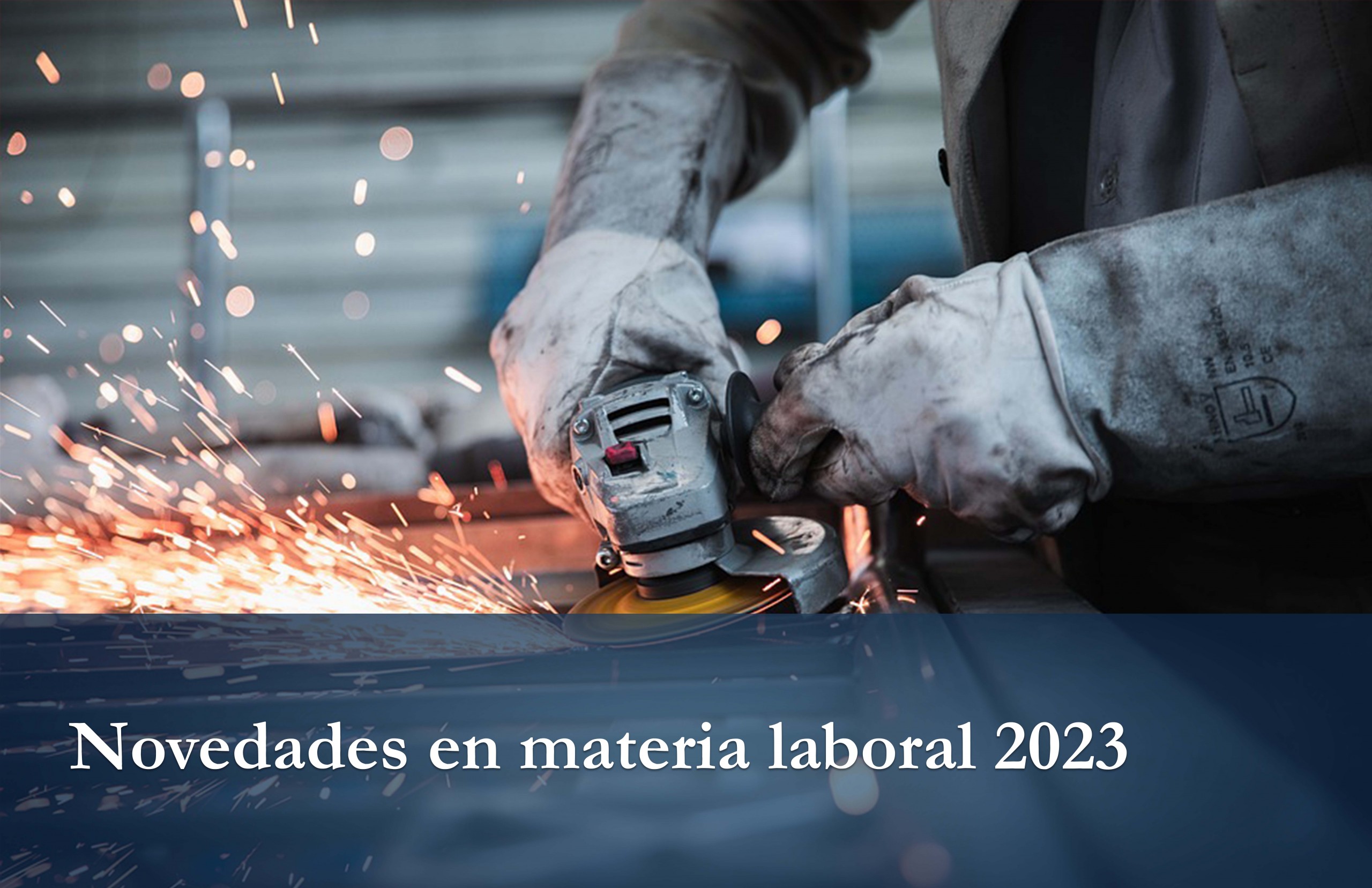 NOVEDADES EN MATERIA LABORAL 2023