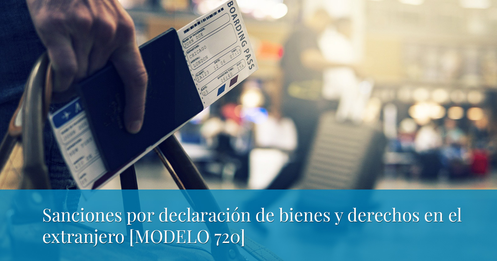 Sanciones por declaración de bienes y derechos en el extranjero [MODELO 720]