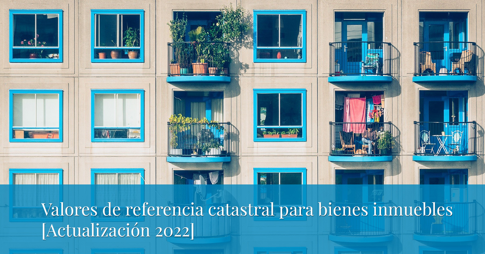 Valores de referencia catastral para bienes inmuebles [Actualización 2022]